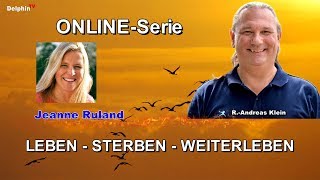 LebenSterbenWeiterleben  Jeanne Ruland  Lichtvoller Abschied [upl. by Ynaitirb]