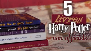 5 livres Harry Potter Non Officiels [upl. by Knight]