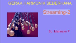 GERAK HARMONIK SEDERHANA Streaming2 [upl. by Dickie]