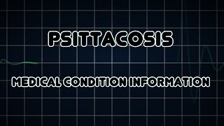 Psittacosis Medical Condition [upl. by Wawro]