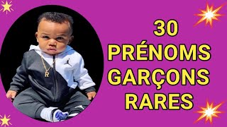 TOP 30 PRÉNOMS GARÇONS RARES [upl. by Esaele]