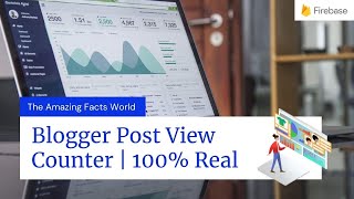 100 Real  Blogger Post Views Counter  Firebase JavaScript [upl. by Naaitsirhc]