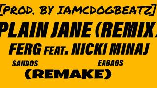 AAP Ferg  Plain Jane REMIX Ft Nicki Minaj Remake Instrumental Prod By IAmCDogBeatz [upl. by Novel]