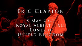 Eric Clapton  8 May 2022 London RAH  Multicam  COMPLETE [upl. by Brawley]