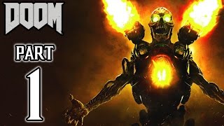 Doom  New PS4 Campaign Gameplay Part 1 [upl. by Audras295]