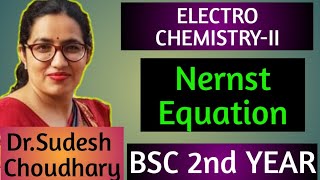 Bsc 2nd year online classes ElectroChemistryll UnitV  Nernst Equation By Dr Sudesh Choudhary [upl. by Aitropal]