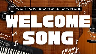 A WELCOME SONGAction song with LyricsFor everyoneSchool SongsCommunity Song [upl. by Alliber]