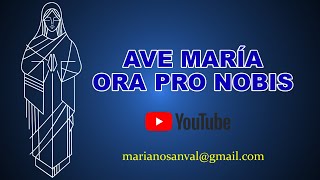 AVE MARIA ORA PRO NOBIS VERSIÓN KARAOKE CON GUIA [upl. by Loseff383]