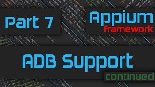 Adding ADB Support to our Framework Advanced Appium Tutorial  7Java [upl. by Coniah599]