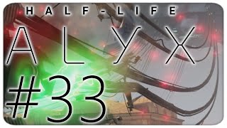 Umspannwerk Erfolgreich Deaktiviert 🎆 ❂ HalfLife Alyx 33 DE [upl. by Deborah]