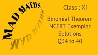 Binomial Theorem NCERT Exemplar Q34 to 40 [upl. by Philina813]