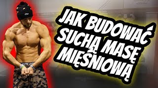 JAK BUDOWAĆ SUCHĄ MASĘ MIĘŚNIOWĄ 5 zasad [upl. by Lexa]