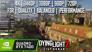 NVIDIA T400  Dying Light 2  4K 1440p 1080p 900p 720p FSR [upl. by Llevad]