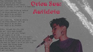 Orion Sun Antidote Lyrics Onscreen [upl. by Ttirrem818]