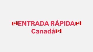 🇨🇦INMIGRAR BAJO ENTRADA RÁPIDACANADA 🇨🇦 [upl. by Haff]