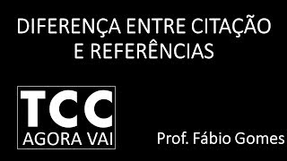 DIFERENÇA ENTRE CITAÇÃO E REFERÊNCIAS [upl. by Ontine985]