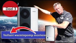 Vaillant Warmtepomp monteren deel 3 [upl. by Brocklin]