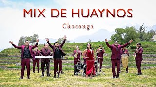 MIX HUAYNOS CHOCONGA  AREQUIPA PERÚ [upl. by Ennyleuqcaj]