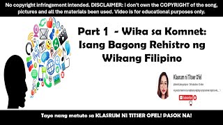 Part 1  Wika sa Komnet Isang Bagong Rehistro ng Wikang Filipino [upl. by Pelletier]