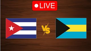 🔴 Live Cuba vs Bahamas  Live Play By Play Scoreboard [upl. by Ahsitneuq]