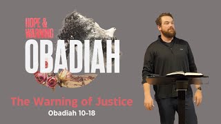 Obadiah Hope amp Warning Obadiah 1018 [upl. by Annohsed836]