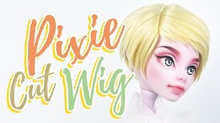 How to Make a Doll Wig  Pixie Cut  Mozekyto 6 [upl. by Poyssick]