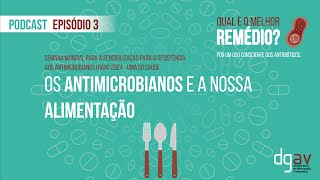 Episódio 3  Os antimicrobianos e a nossa alimentação com Catarina Lavrador [upl. by Key300]