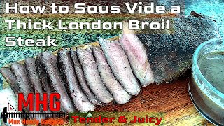 How to Sous Vide a Thick London Broil Steak [upl. by Scheer]