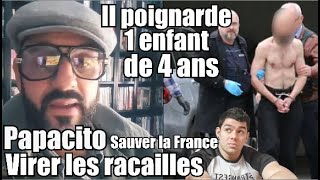 Papacito explique comment sauver la France 🤔 un Syrien poignarde une fillette de 4 ans 😡 [upl. by Ling332]