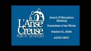 Board of Education Committee of the Whole  October 21 2024 [upl. by Call]