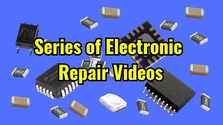 A Series of Recorded Electronic Repair Videos [upl. by Euqinomod]