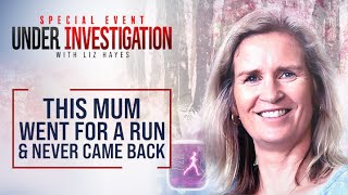 Retracing the steps of a mum who disappeared after a run  Under Investigation with Liz Hayes [upl. by Grantland]