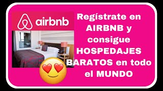 Cómo registrarse en AIRBNB y conseguir HOSPEDAJES BARATOS [upl. by Arracahs]