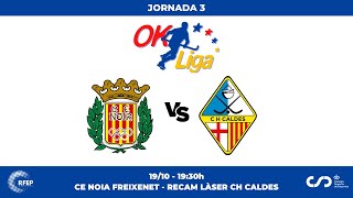 CE NOIA FREIXENET  RECAM LÀSER CH CALDES 3ª Jornada OKLiga [upl. by Zrike]