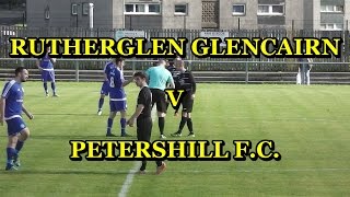 Rutherglen Glencairn v Petershill F C 1st October 2016 [upl. by Irolam]