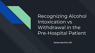 Recognizing Alcohol Intoxication vs Withdrawal [upl. by Nnawtna29]