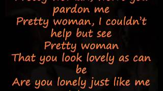 Roy Orbison Oh Pretty Woman with lyrics [upl. by Lilybelle]