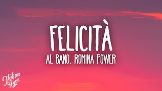 Al Bano amp Romina Power  Felicità [upl. by Eibber]