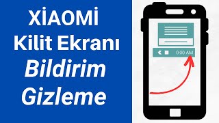 XİOAMİ TELEFON KİLİT EKRANI BİLDİRİM GİZLEME NASIL YAPILIR [upl. by Capriola]