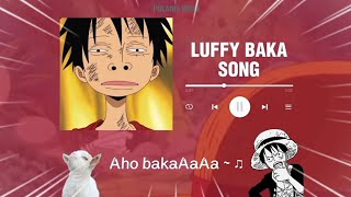 minna mi mo shima waAaAa LUFFY BAKA SONG 🤡 [upl. by Ramhaj]