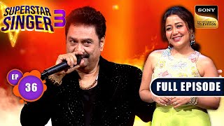 Superstar Singer S3  Namaste 90s  Part 2  Ep 36  Full Episode  14 Jul 2024 [upl. by Amlet]