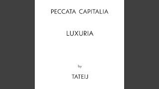 Peccata Capitalia Luxuria [upl. by Malory]