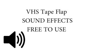 VHS Tape Flap SOUND EFFECT [upl. by Zebaj]