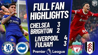 Chelsea TOP CLASS Chelsea 32 Brighton Highlights SENSATIONAL COMEBACK Liverpool 43 Fulham [upl. by Berkman310]