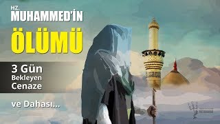 MUHAMMEDİN ÖLÜMÜ ZEHİRLENMESİ VE CENAZESİ [upl. by Guarino621]