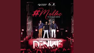 Malbec Part DENNIS Ao Vivo [upl. by Scuram]