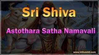 Siva Ashtothara Satha Namavali  Shiva Astothara Satha Namavali [upl. by Nonnel]