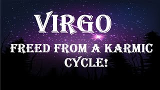 VIRGO ♍ Freed From a Karmic Cycle ✨ [upl. by Eceinaj]