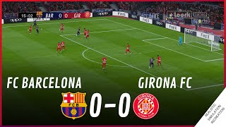 BARCELONA vs GIRONA 00 • HIGHLIGHTS  VideoGame Simulation amp Recreation [upl. by Ordnazil]