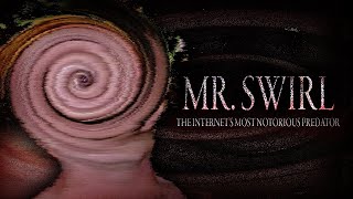 Mr Swirl The Internets Most Disturbed User [upl. by Aleak]